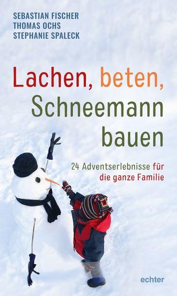 Image of Lachen beten Schneemann bauen