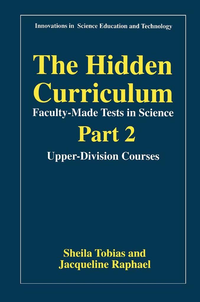 The Hidden Curriculum-Faculty-Made Tests in Science