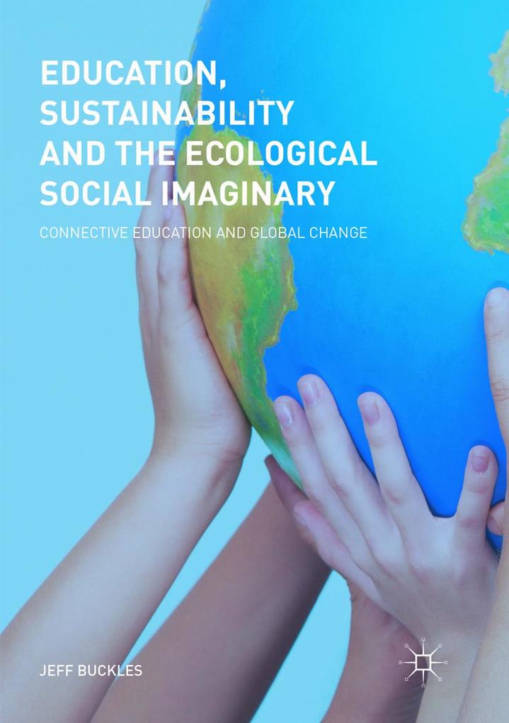Education Sustainability and the Ecological Social Imaginary
