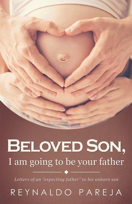Beloved son I am going to be your Father