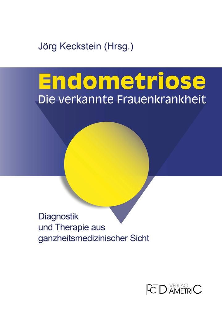 Endometriose - Die verkannte Frauenkrankheit