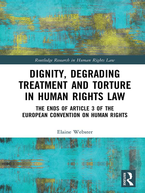 Dignity Degrading Treatment and Torture in Human Rights Law
