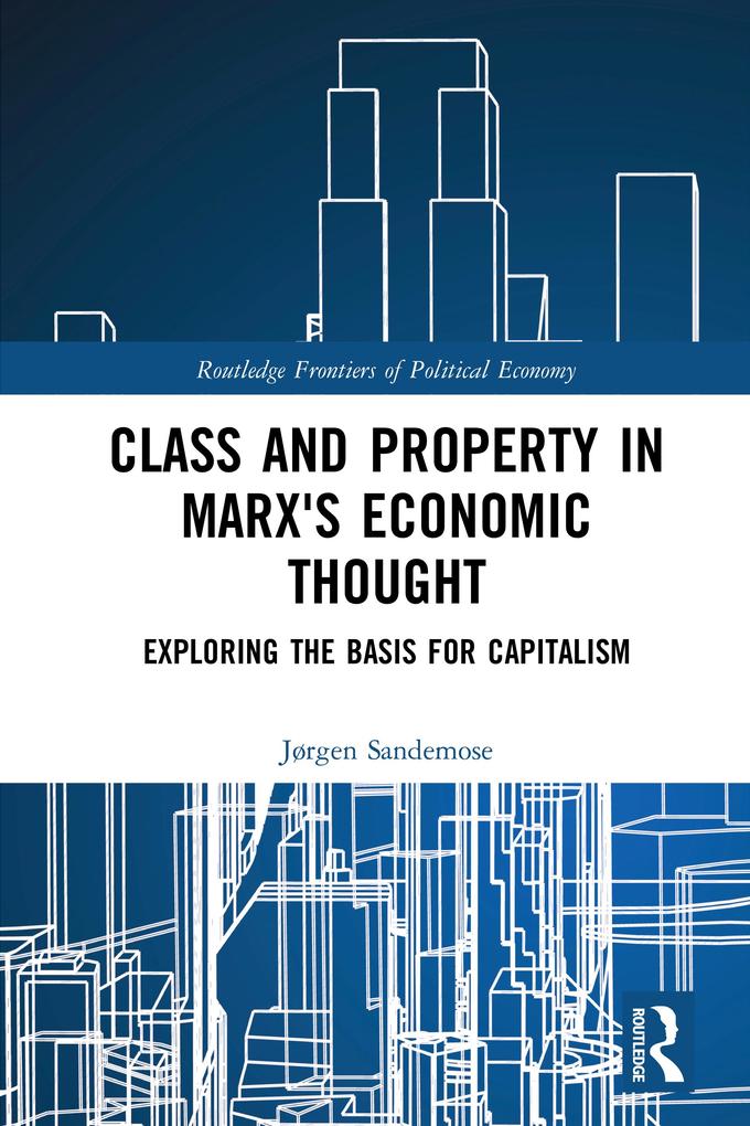 Class and Property in Marx‘s Economic Thought