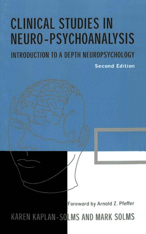 Clinical Studies in Neuro-psychoanalysis - Karen Kaplan-Solms/ Mark Solms