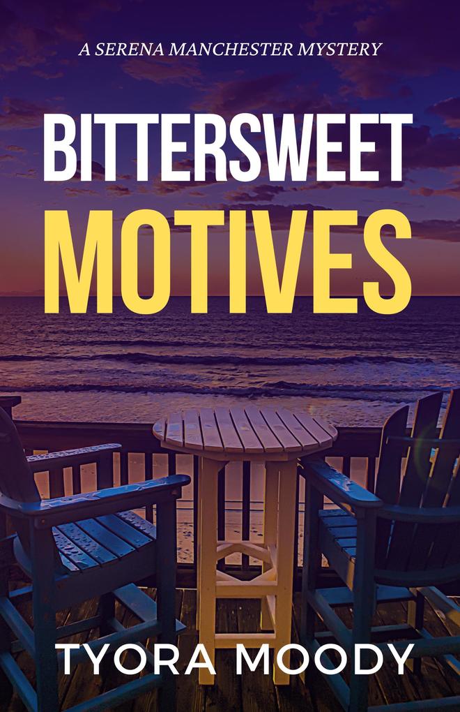 Bittersweet Motives (Serena Manchester Mysteries #1)