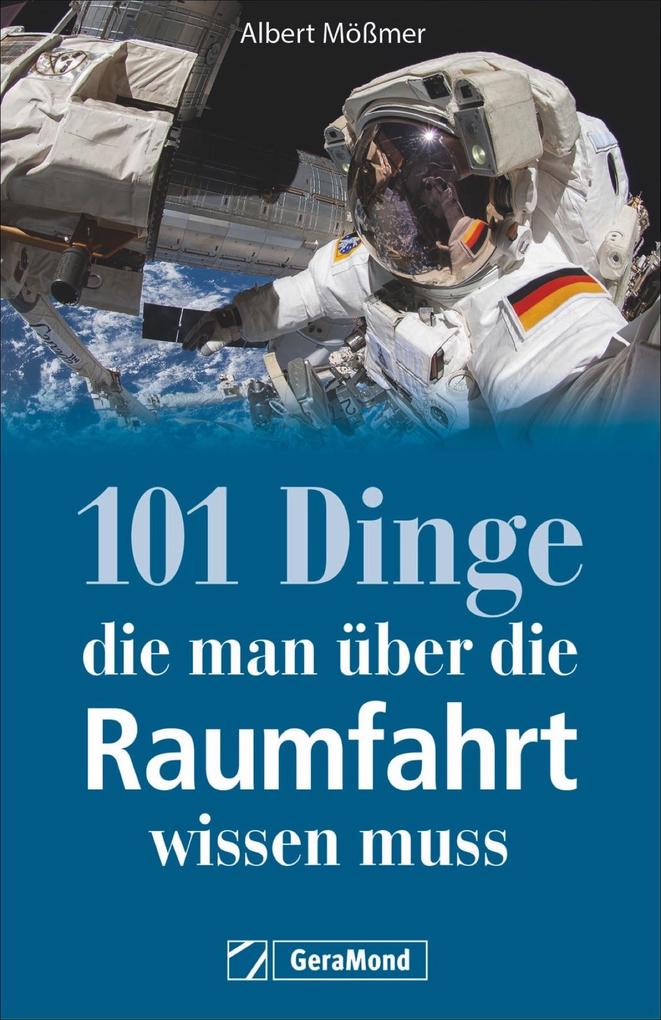 Image of 101 Dinge die man über die Raumfahrt wissen muss