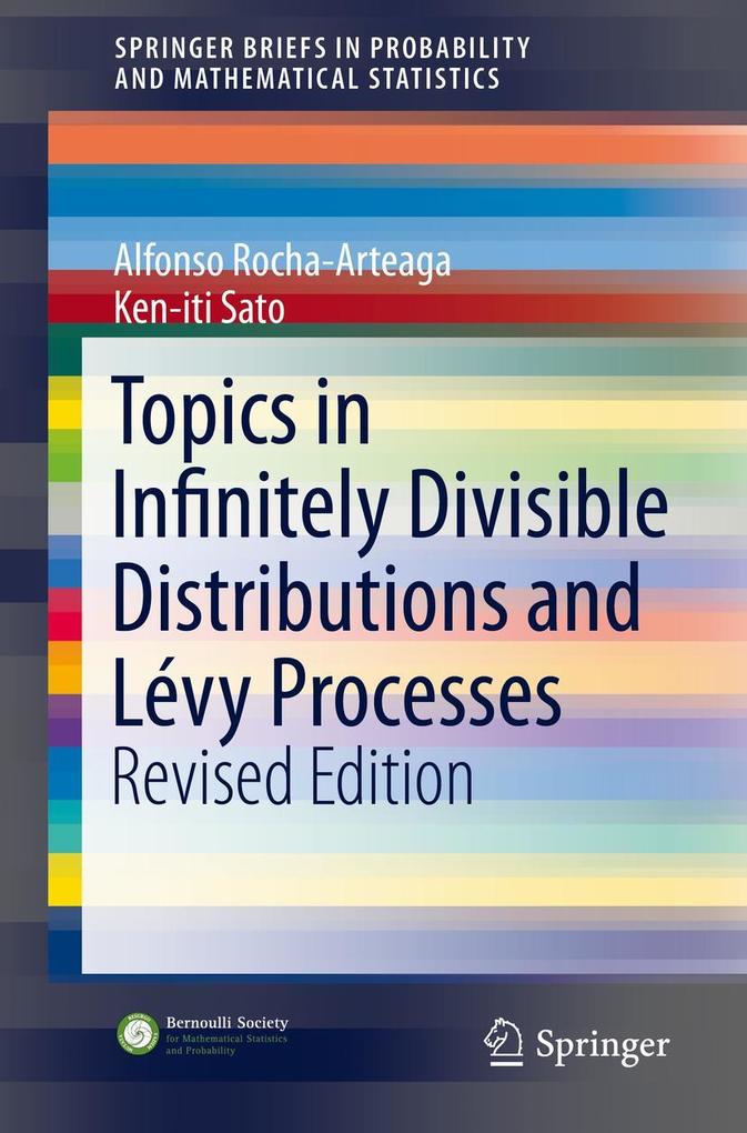 Topics in Infinitely Divisible Distributions and Lévy Processes Revised Edition