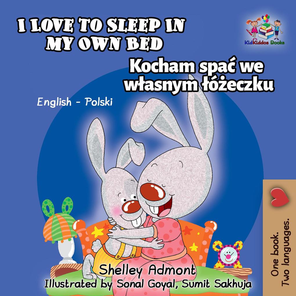 I Love to Sleep in My Own Bed (English Polish Bilingual Collection)