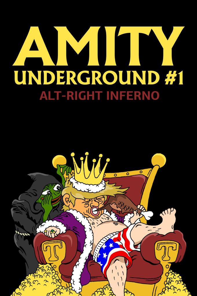 Alt-Right Inferno (Amity Underground #1)