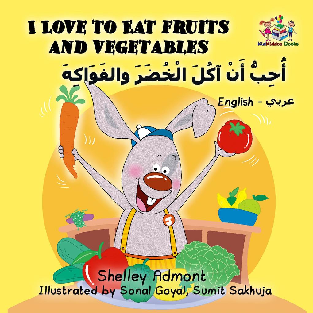  to Eat Fruits and Vegetables (English Arabic Bilingual Collection)
