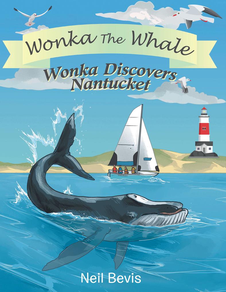 Wonka Discovers Nantucket