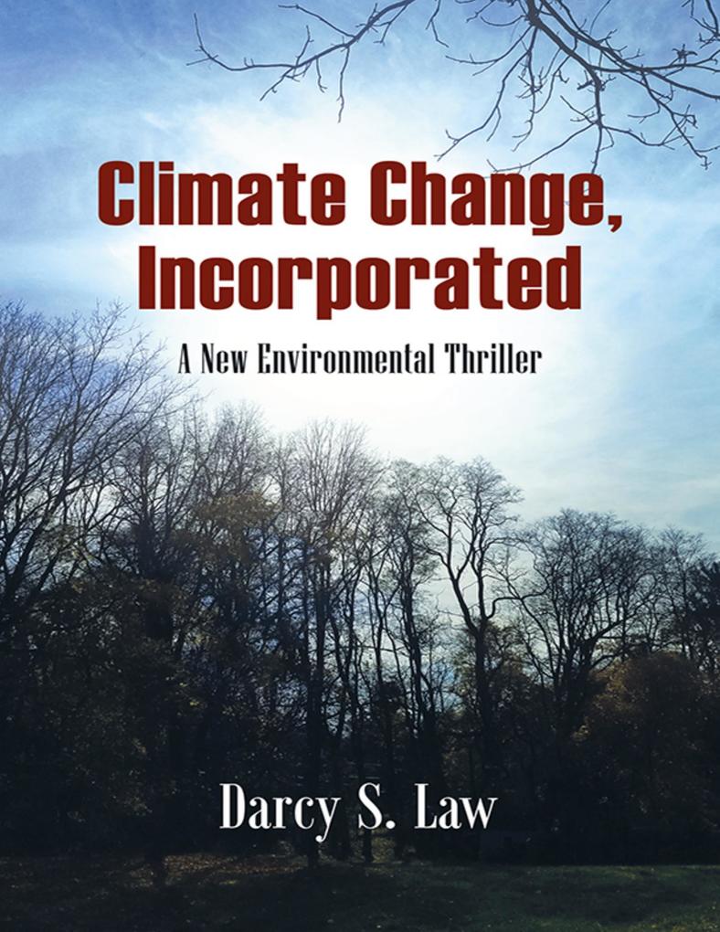 Climate Change Incorporated: A New Environmental Thriller