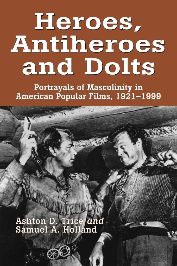 Heroes Antiheroes and Dolts