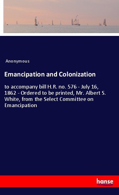 Emancipation and Colonization