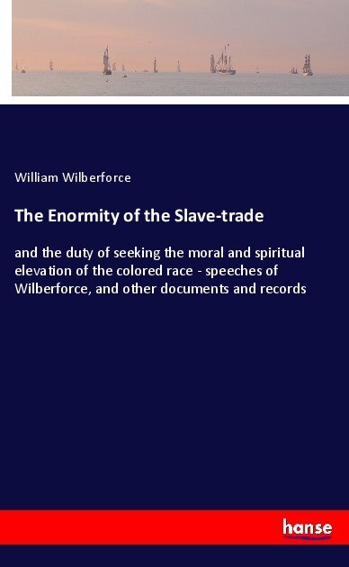 The Enormity of the Slave-trade