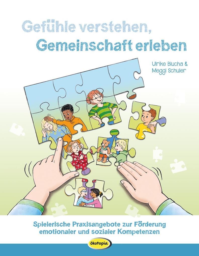 Gefühle verstehen Gemeinschaft erleben