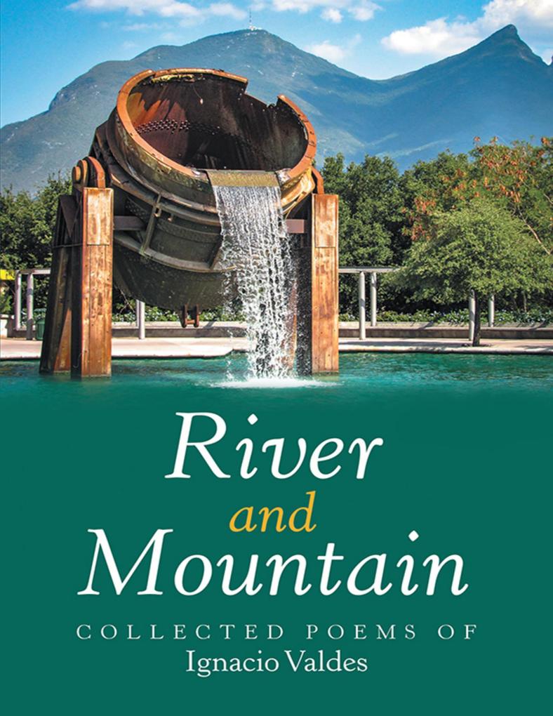 River and Mountain: Collected Poems Of