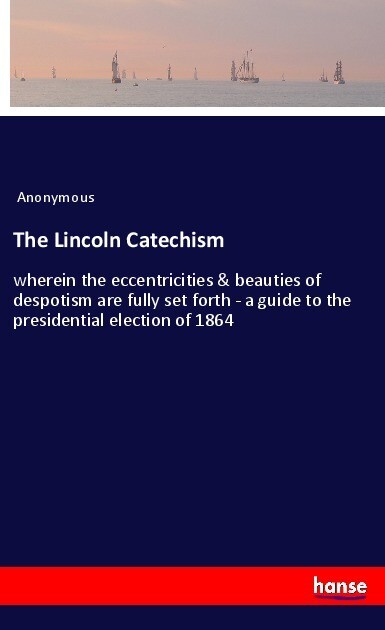 The Lincoln Catechism