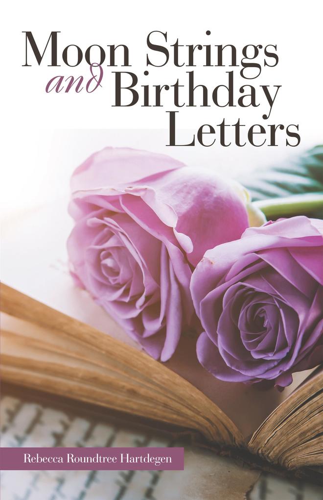 Moon Strings and Birthday Letters