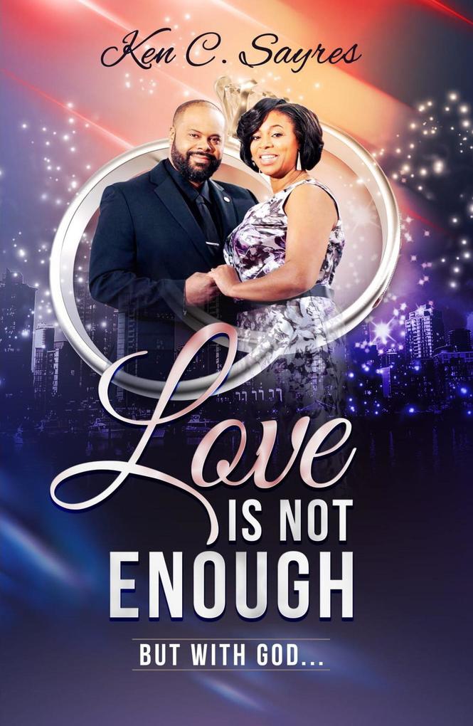Love is Not Enough (But with God)