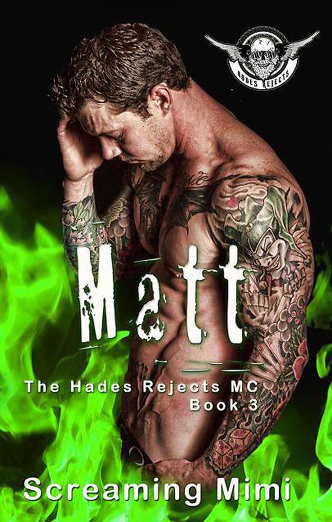 Matt: The Hades Rejects MC Book 3