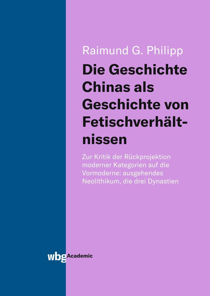 Die Geschichte Chinas als Geschichte von Fetischverhältnissen