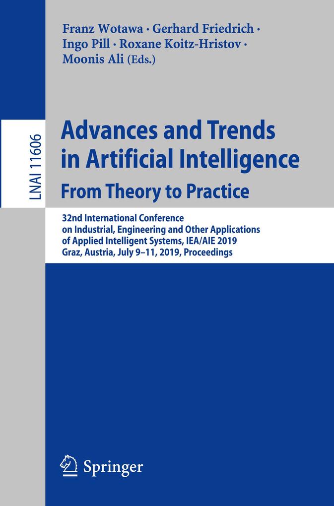 Advances and Trends in Artificial Intelligence. From Theory to Practice