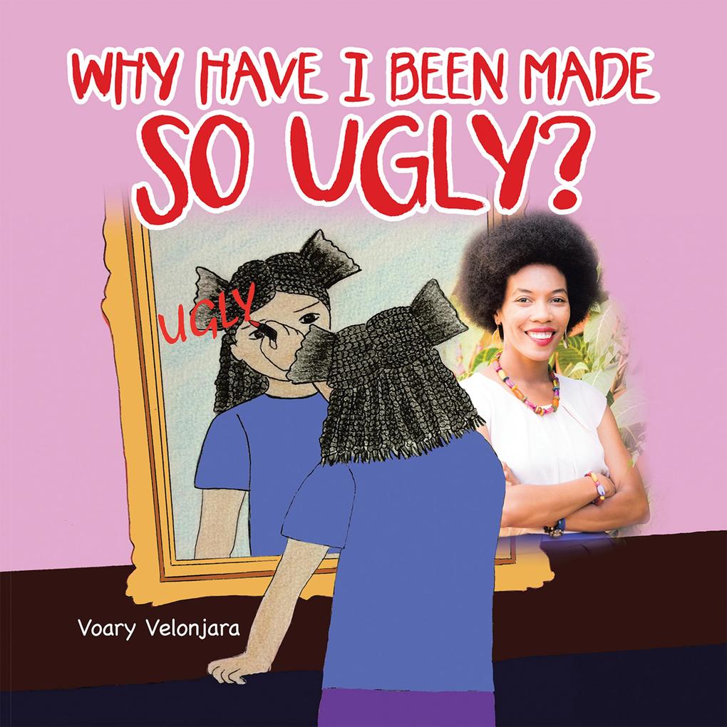 Why Have I Been Made so Ugly?
