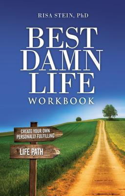 Best Damn Life Workbook