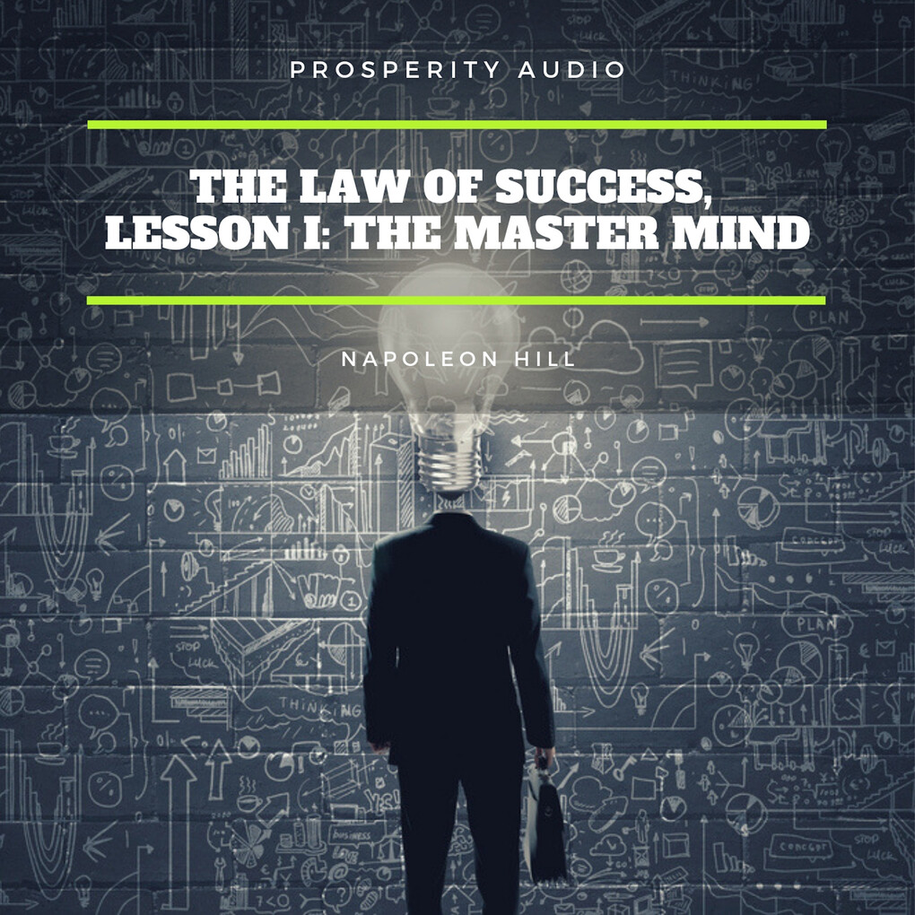 The Law of Success Lesson I: The Master Mind