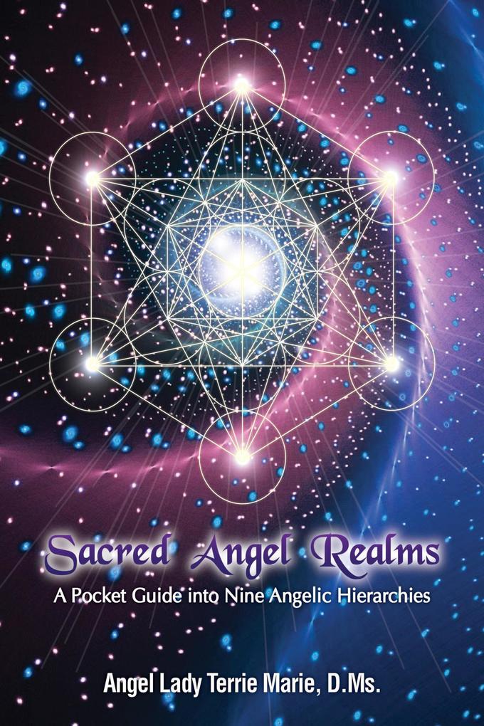 Sacred Angel Realms: A Pocket Guide into Nine Angelic Hierarchies