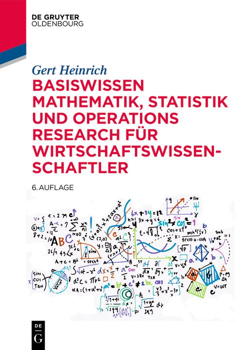 Basiswissen Mathematik Statistik und Operations Research für Wirtschaftswissenschaftler