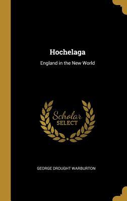Hochelaga: England in the New World