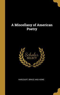 A Miscellany of American Poetry