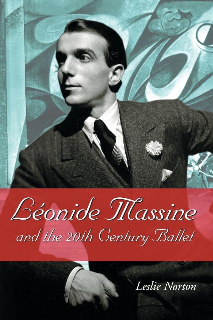 Leonide Massine and the 20th Century Ballet