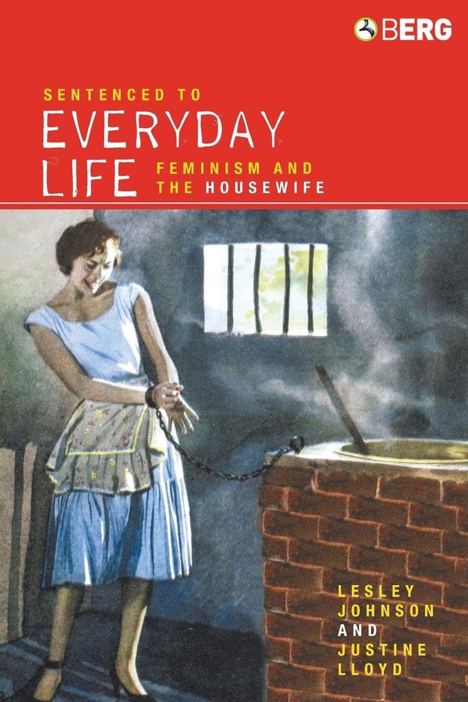 Sentenced to Everyday Life