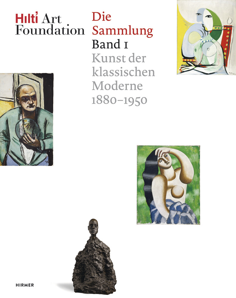 Hilti Art Foundation. Die Sammlung. Bd.1