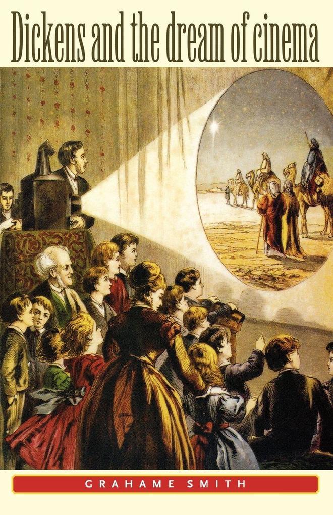 Dickens and the dream of cinema