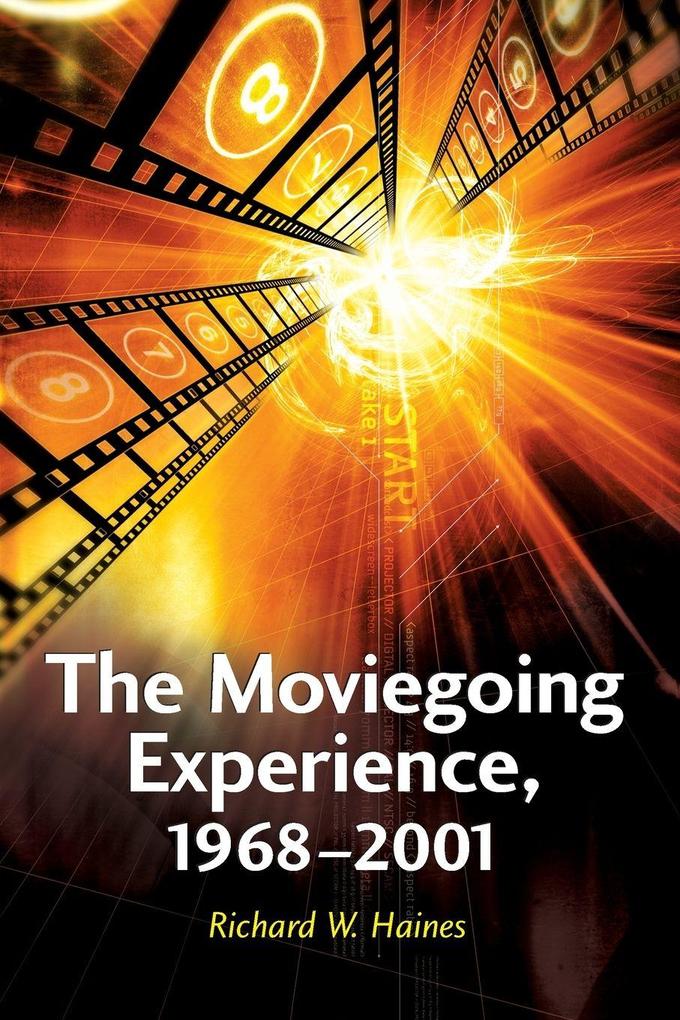 The Moviegoing Experience 1968-2001