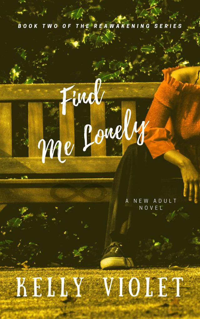Find Me Lonely (The Reawakening Series #2)