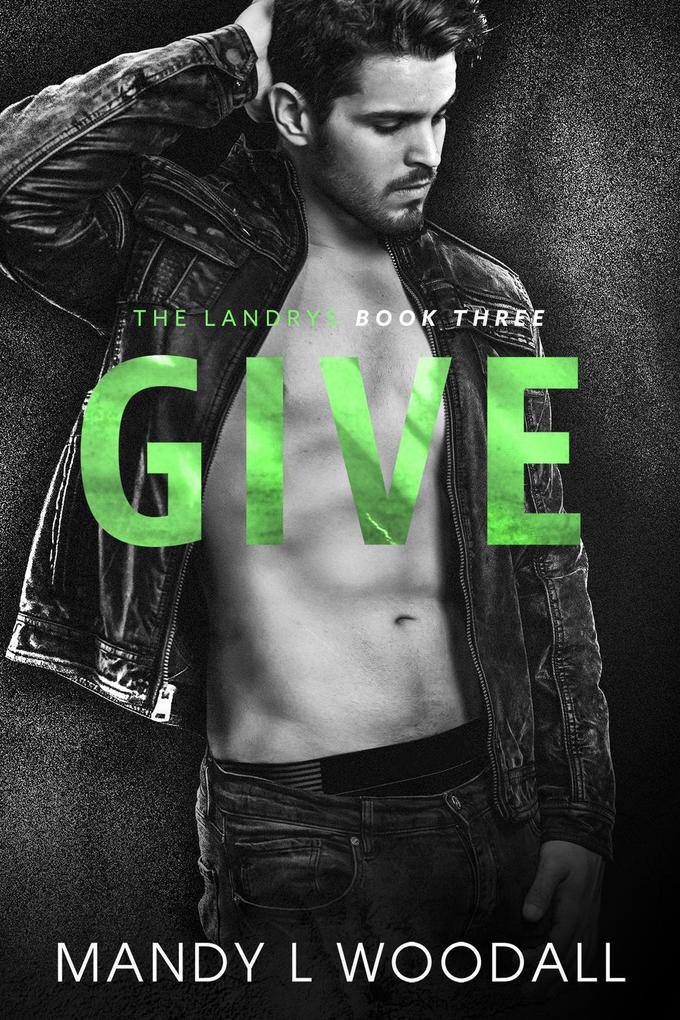 Give (The Landrys #3)