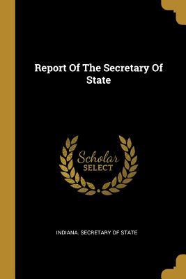 Report Of The Secretary Of State
