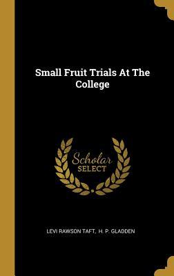 Small Fruit Trials At The College