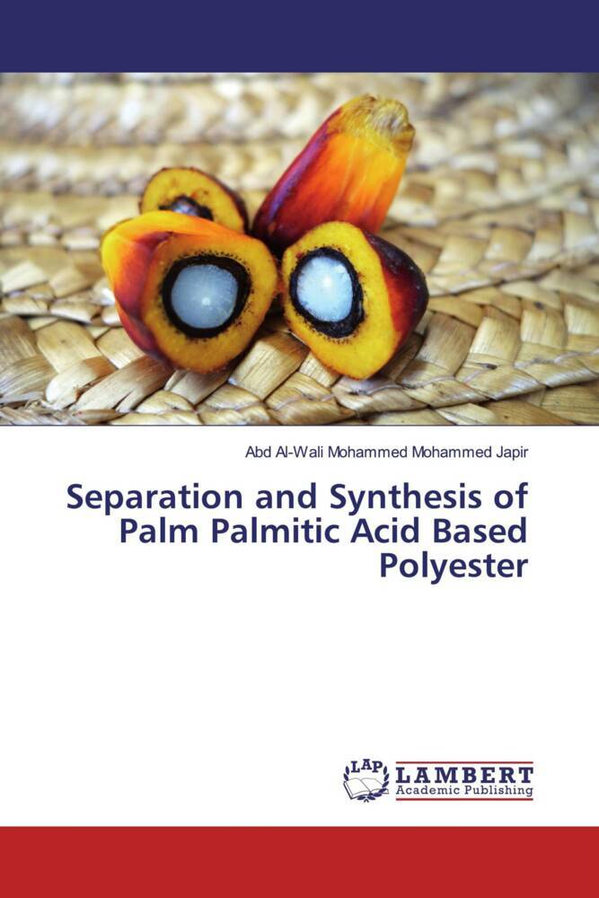 Separation and Synthesis of Palm Palmitic Acid Based Polyester