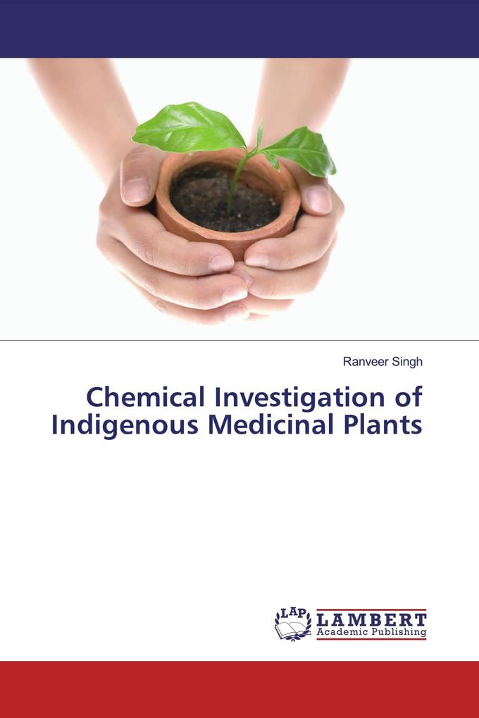 Chemical Investigation of Indigenous Medicinal Plants