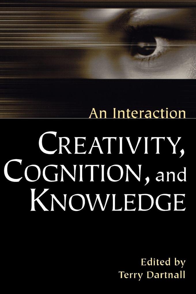 Creativity Cognition and Knowledge