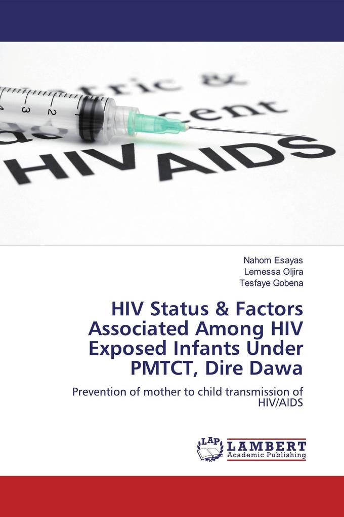 HIV Status & Factors Associated Among HIV Exposed Infants Under PMTCT Dire Dawa