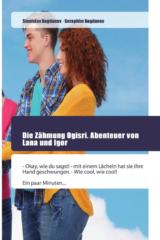Die Zähmung Ogisri. Abenteuer von Lana und Igor