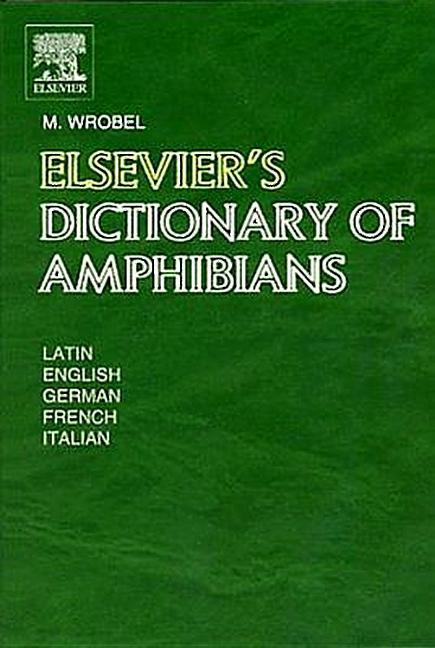 Elsevier's Dictionary of Amphibians - Murray Wrobel
