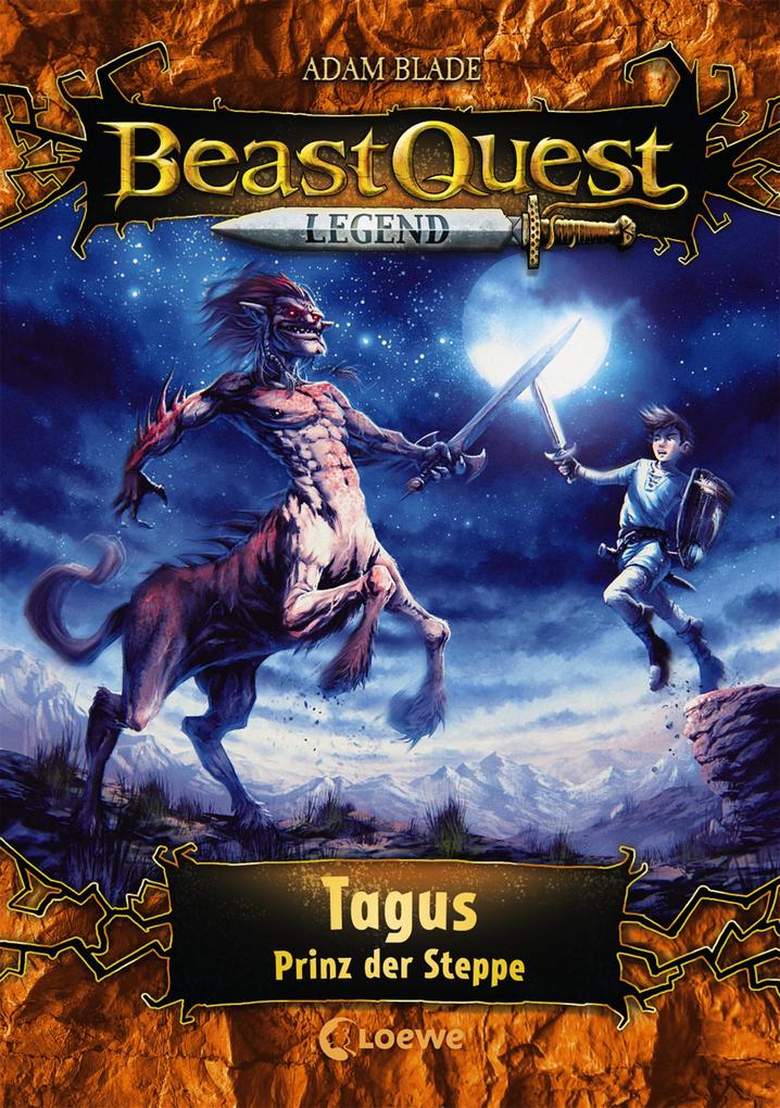 Beast Quest Legend (Band 4) - Tagus Prinz der Steppe